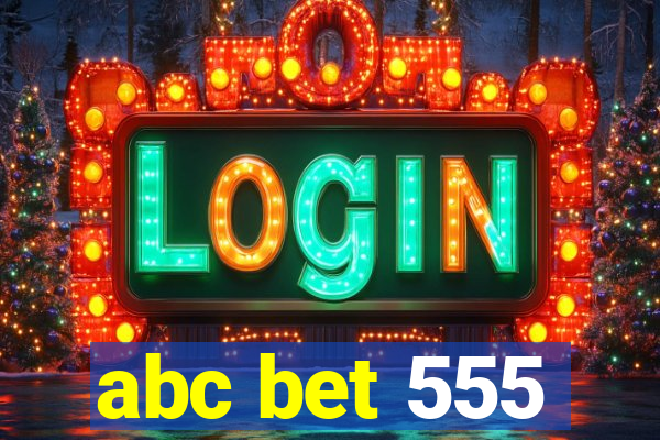 abc bet 555